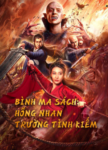 Bình Ma Sách: Hồng Nhan Trường Tình Kiếm (The Sword) [2021]