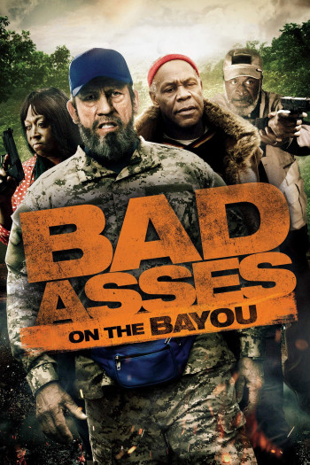 Bố đời trong thị trấn BAYOU (Bad Asses on the Bayou) [2015]