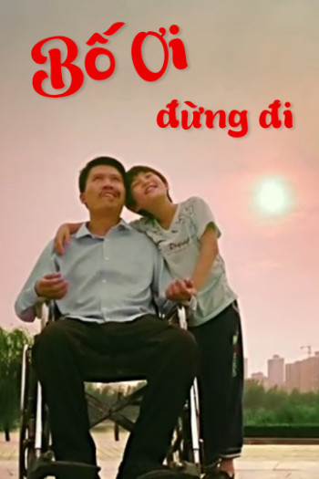 Bố Ơi, Đừng Đi (The Called of Love) [2017]