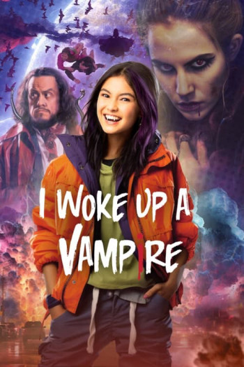 Bỗng nhiên, tôi thành ma cà rồng (I Woke Up A Vampire) [2023]