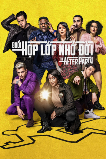 Buổi Họp Lớp Nhớ Đời (Phần 1) (The Afterparty (Season 1)) [2022]