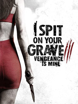 Cô Gái Báo Thù (I Spit on Your Grave: Vengeance is Mine) [2015]