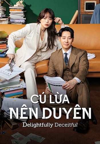 Cú Lừa Nên Duyên (Delightfully Deceitful) [2023]