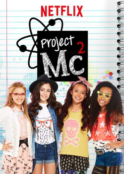 Dự án Mc2 (Phần 1) (Project Mc2 (Season 1)) [2015]