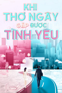 Khi Thơ Ngây Gặp Được Tình Yêu (Really Meet Love That Day ) [2020]