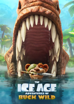 Kỷ Băng Hà: Cuộc Phiêu Lưu Của Buck Wild (The Ice Age Adventures of Buck Wild) [2022]