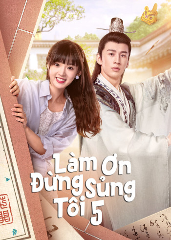 Làm Ơn Đừng Sủng Tôi Phần 5 (Please Don't Spoil Me S5) [2023]