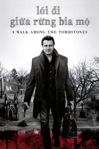 Lối Đi Giữa Rừng Bia Mộ (A Walk Among the Tombstones) [2014]