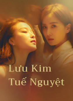 Lưu Kim Tuế Nguyệt (My Best Friend’s Story) [2020]