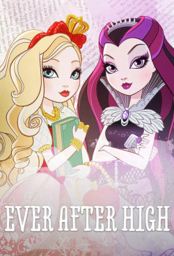 Mãi mãi về sau (Phần 1) (Ever After High (Season 1)) [2013]