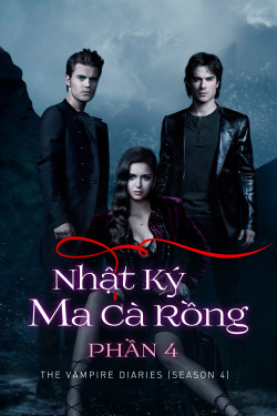 Nhật Ký Ma Cà Rồng (Phần 4) (The Vampire Diaries (Season 4)) [2012]