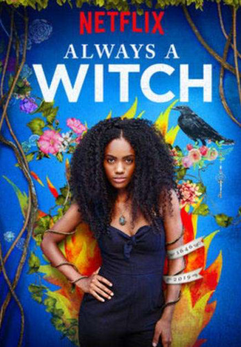 Phù Thủy Vượt Thời Gian (Phần 1) (Always a Witch (Season 1)) [2019]