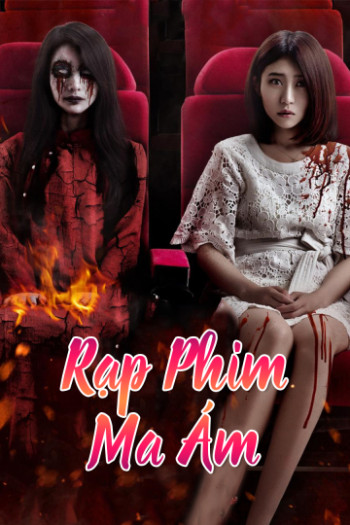 Rạp Phim Ma Ám (The Haunted Cinema 2) [2017]