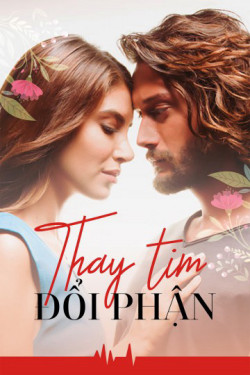 Thay Tim Đổi Phận (Thay Tim Doi Phan) [2015]