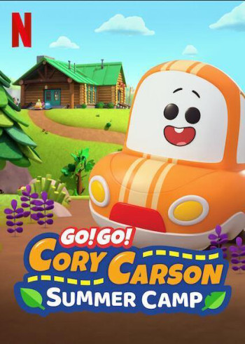 Tiến lên nào Xe Nhỏ! Trại hè (A Go! Go! Cory Carson Summer Camp) [2020]