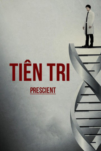 Tiên Tri (Prescient) [2015]