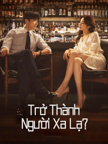 Trở Thành Người Xa Lạ (Strangers Again) [2023]