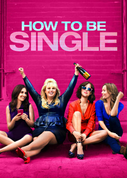 Tuyên Ngôn Dôc Thân (How to Be Single) [2016]