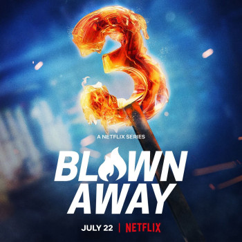 Tuyệt phẩm thủy tinh (Phần 3) (Blown Away (Season 3)) [2022]