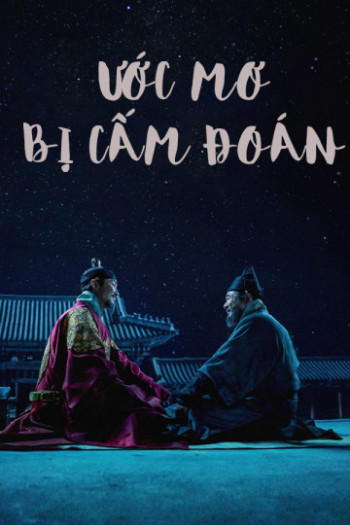 Ước Mơ Bị Cấm Đoán (Forbidden Dream) [2019]