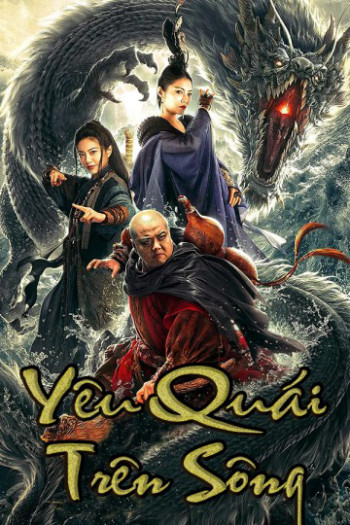 Yêu Quái Trên Sông (The River Monster) [2019]